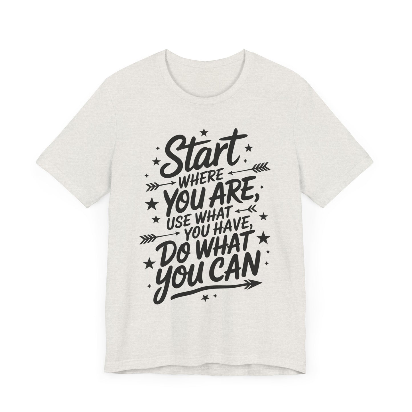 Start Where You Are T-Shirt - PhatHead Gear