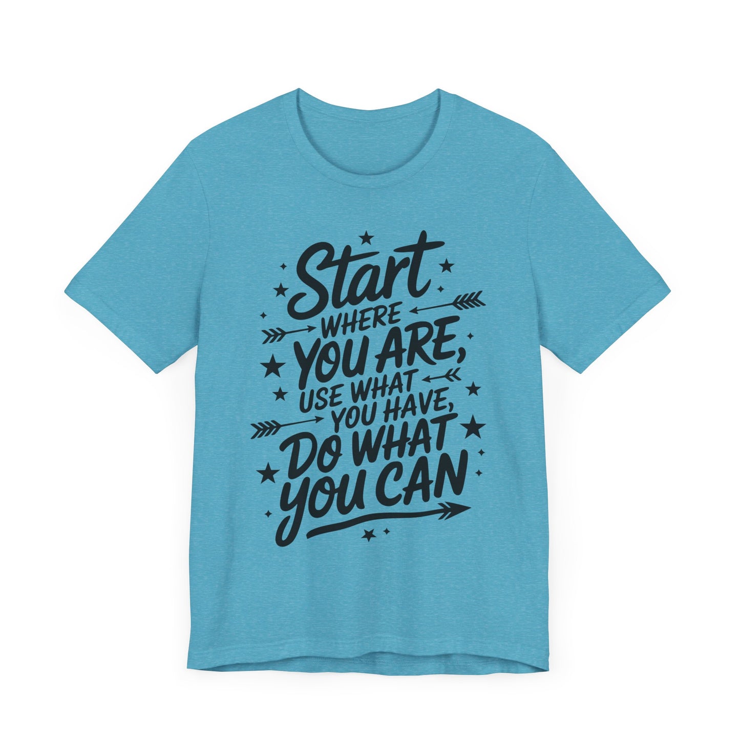 Start Where You Are T-Shirt - PhatHead Gear