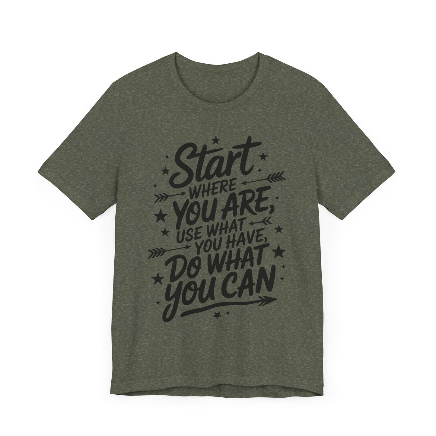 Start Where You Are T-Shirt - PhatHead Gear
