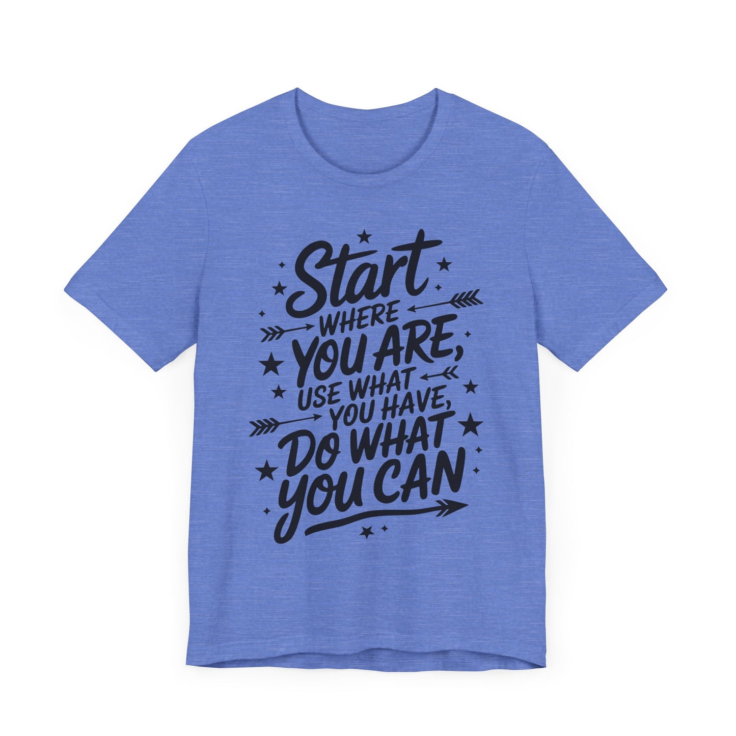 Start Where You Are T-Shirt - PhatHead Gear