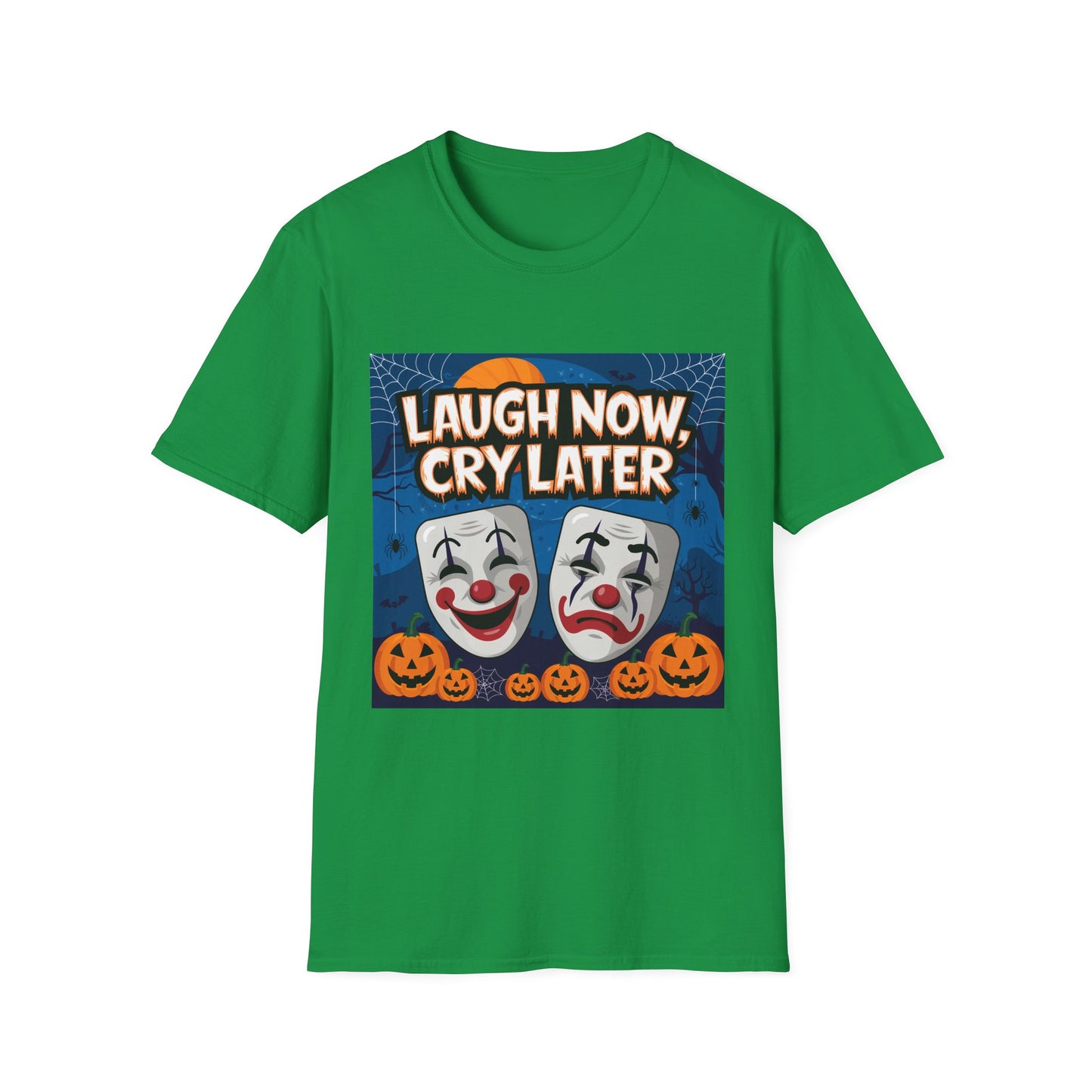 Laugh Now Cry Later T-Shirt - PhatHead Gear