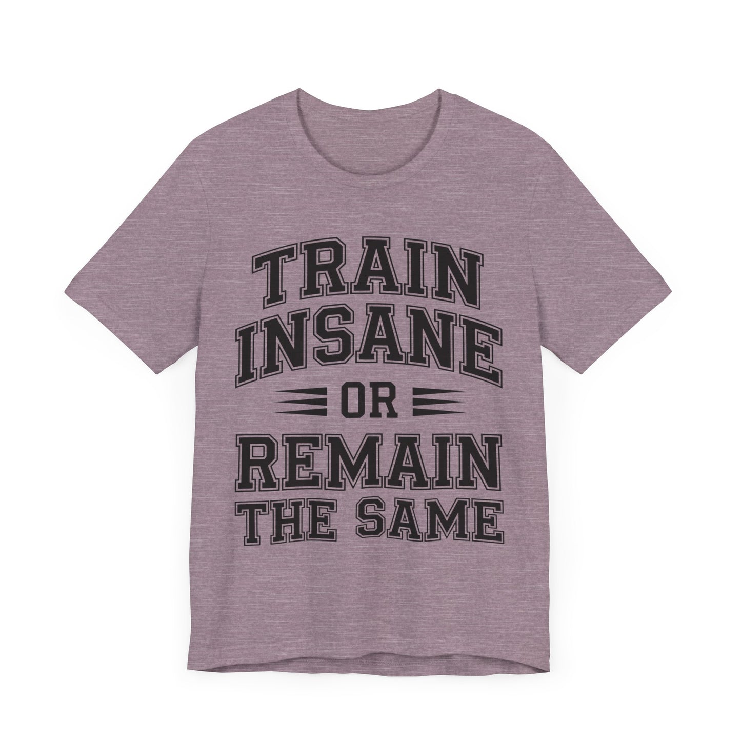 Train Insane T-Shirt - PhatHead Gear