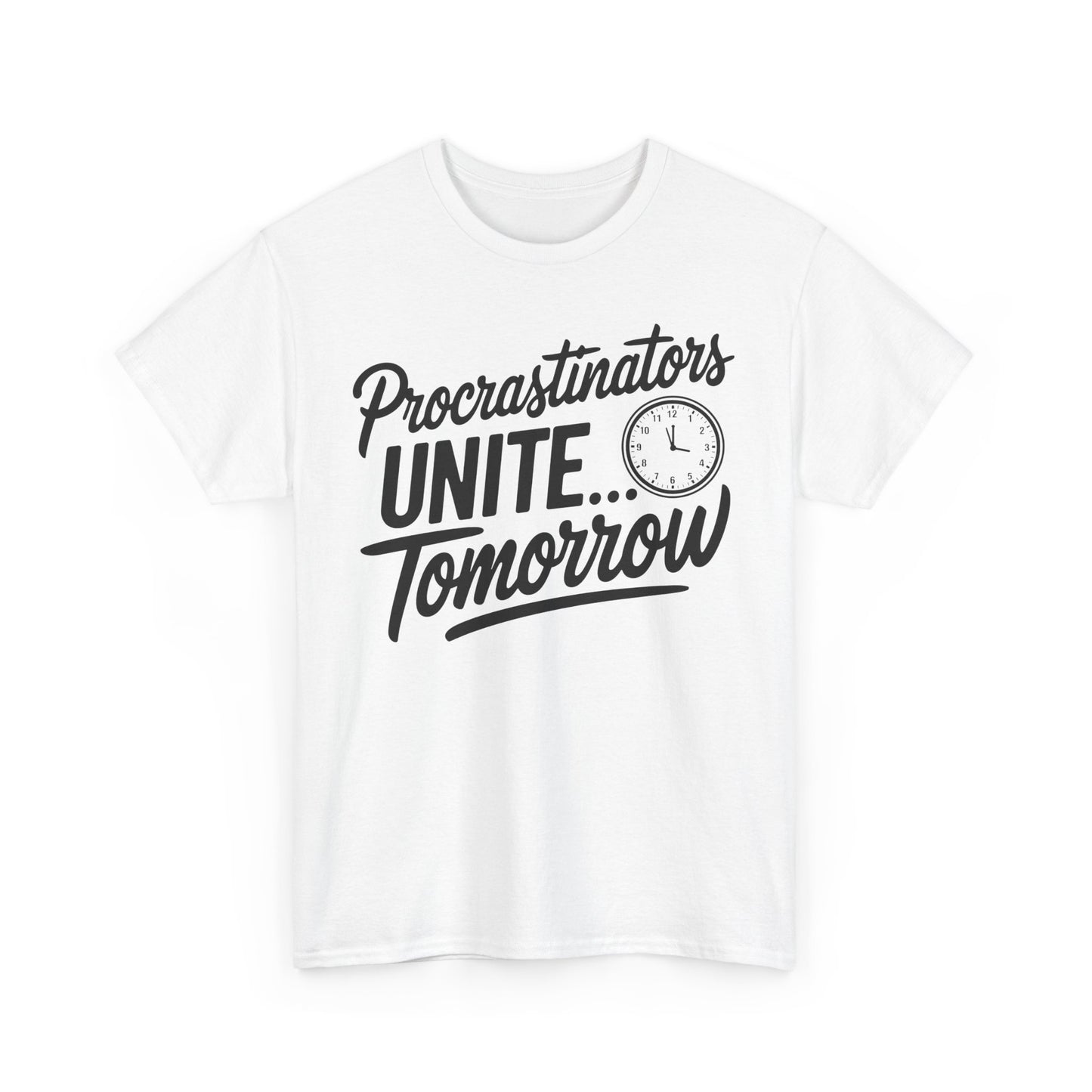 Procrastinators Unite T-shirt - PhatHead Gear