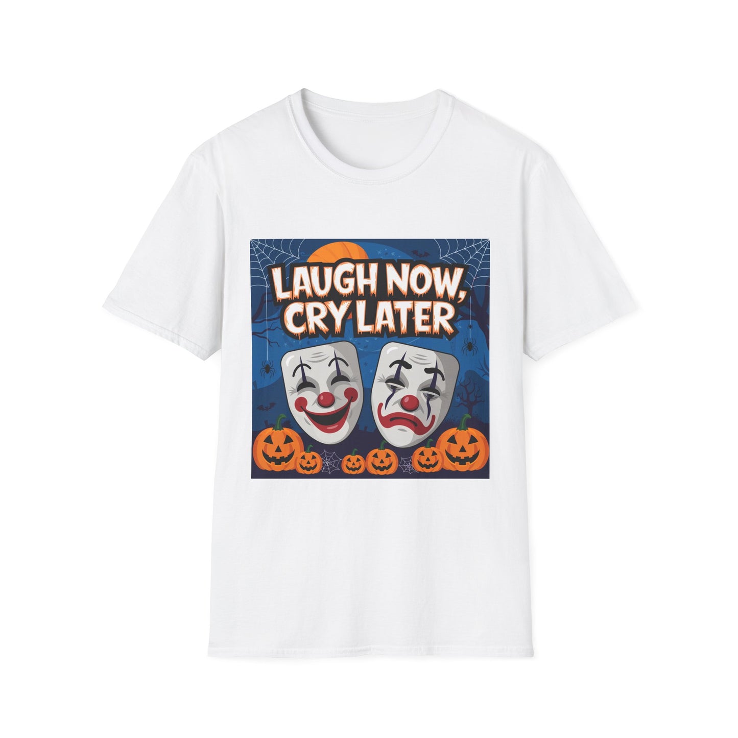 Laugh Now Cry Later T-Shirt - PhatHead Gear