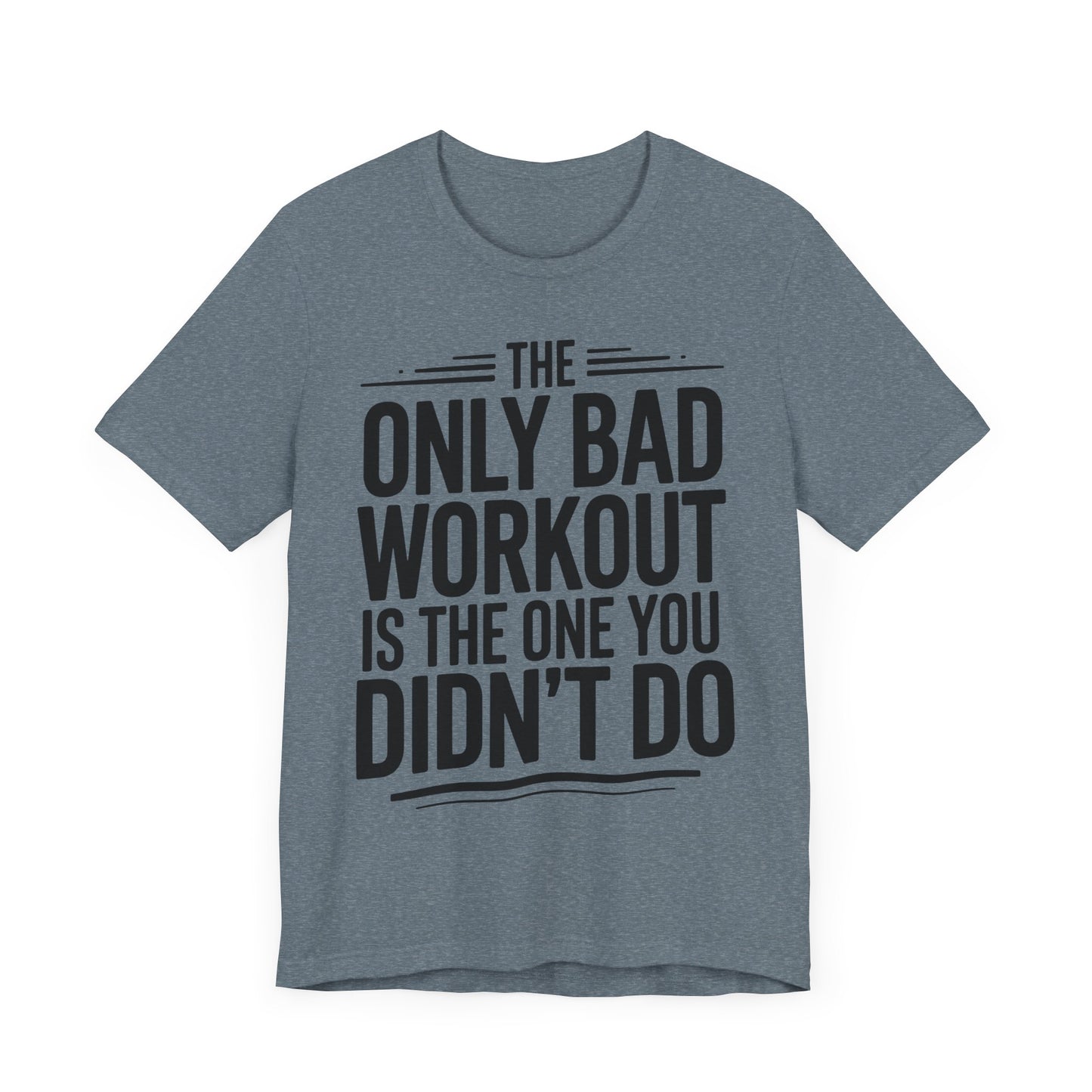 No Bad Workouts T-Shirt - PhatHead Gear