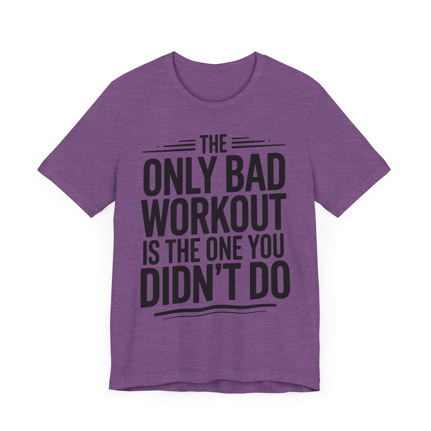 No Bad Workouts T-Shirt - PhatHead Gear