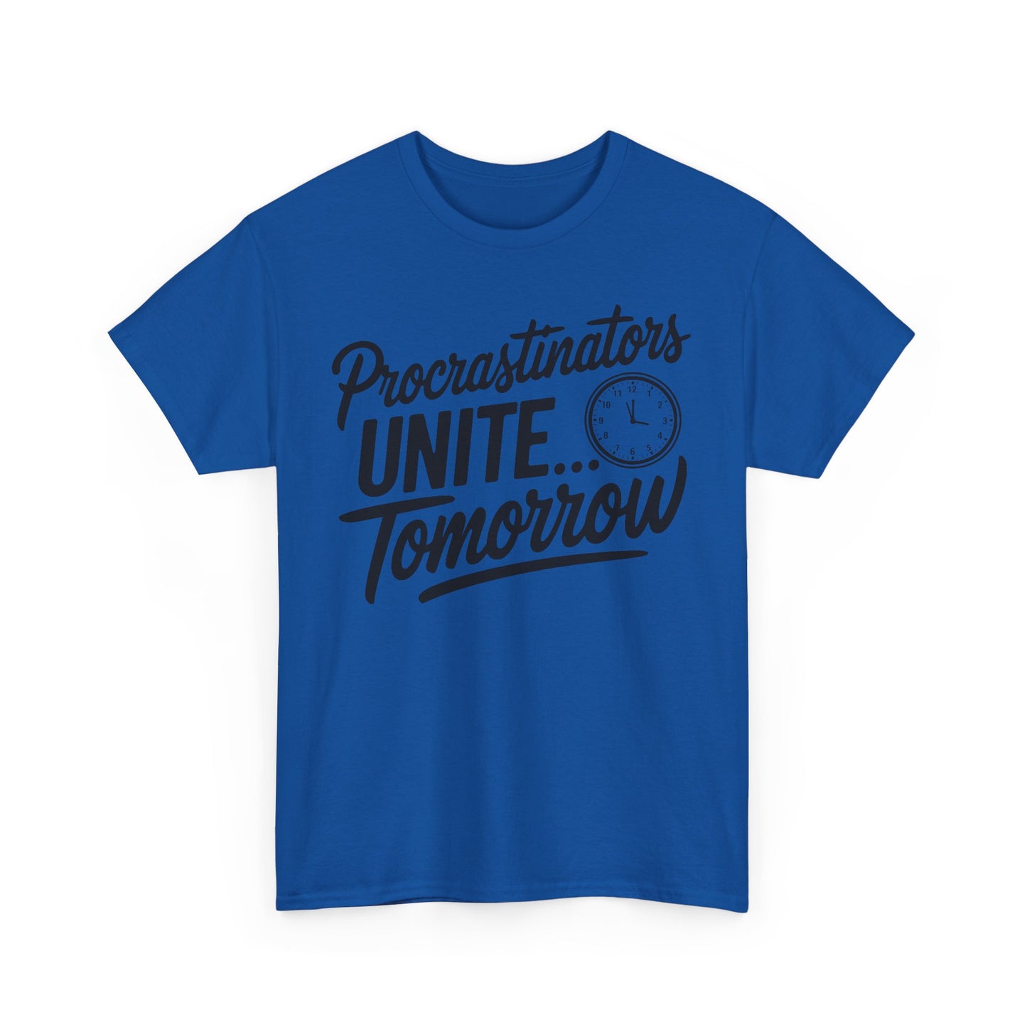 Procrastinators Unite T-shirt - PhatHead Gear