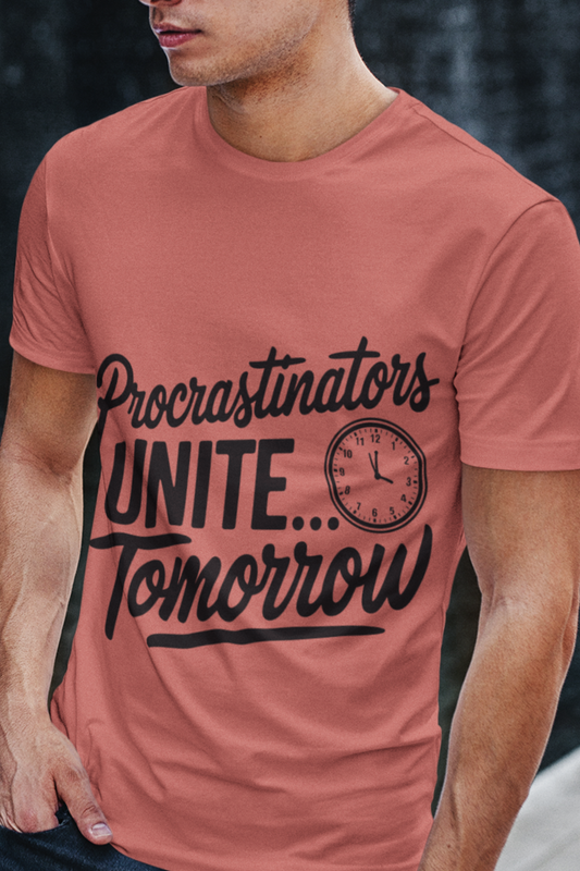 Procrastinators Unite T-shirt - PhatHead Gear